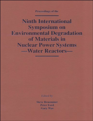 Ninth International Symposium on Environmental Degradation of Materials in Nuclear Power Systems - Water Reactors