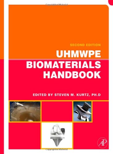 UHMWPE Biomaterials Handbook. Ultra-High Molecular Weight Polyethylene in Total Joint Replacement and Medical Devices