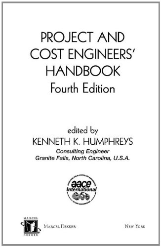 Project and Cost Engineers Handbook, Fourth Edition (Cost Engineering)