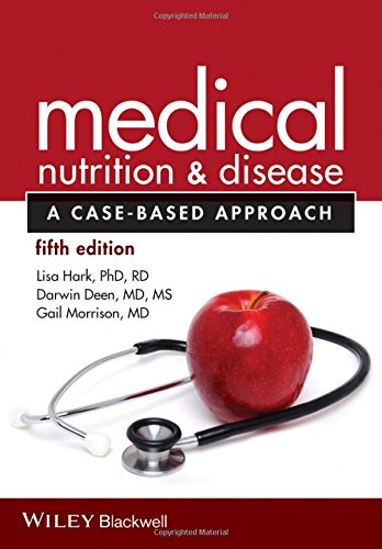 Medical Nutrition and Disease : a Case-Based Approach