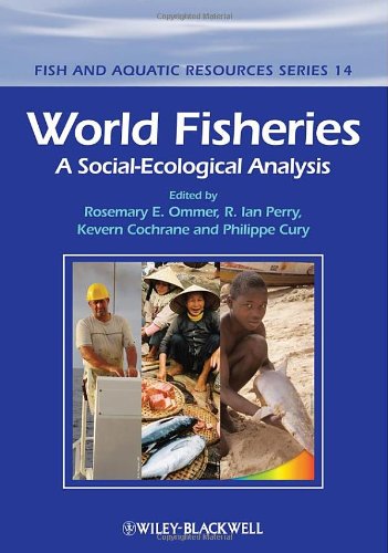 World Fisheries: A Social-Ecological Analysis (Fish and Aquatic Resources)