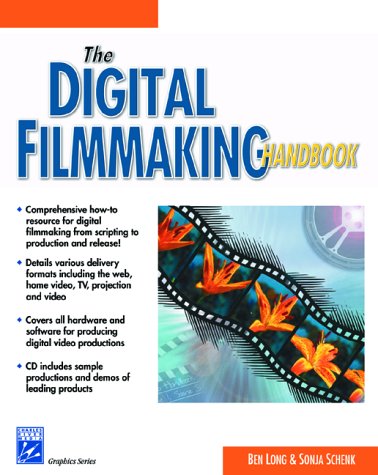 The Digital Filmmaking Handbook (with CD-ROM) (Graphics Series)