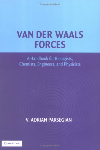 Van der Waals Forces: A Handbook for Biologists, Chemists, Engineers, and Physicists