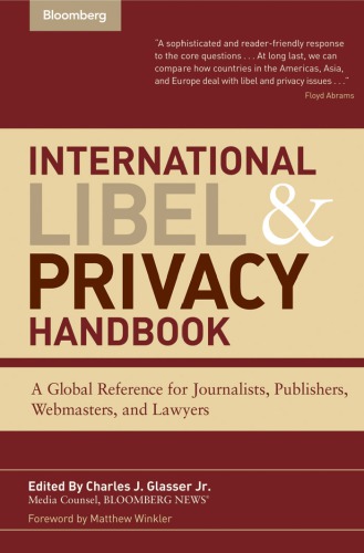 International Libel and Privacy Handbook: A Global Reference for Journalists, Publishers, Webmasters, and Lawyers