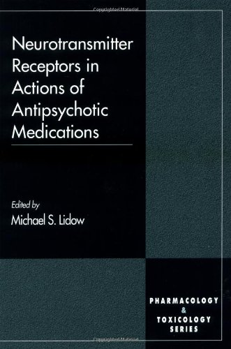 Neurotransmitter Receptors in Actions of Antipsychotic Medications (Handbooks in Pharmacology and Toxicology)