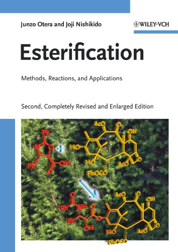 Esterification: Methods, Reactions, and Applications, Second Edition