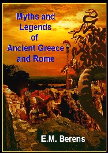 Myths and Legends of Ancient Greece - A Handbook of Mythology