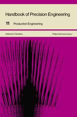 Handbook of Precision Engineering: Volume 11 Production Engineering