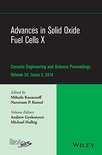 Advances in solid oxide fuel cells X : a collection of papers presented at the 38th International Conference on Advanced Ceramics and Composites, Janu