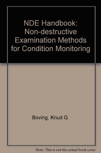 NDE Handbook. Non-Destructive Examination Methods for Condition Monitoring