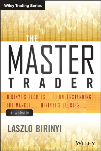 The Master Trader: Birinyis Secrets to Understanding the Market
