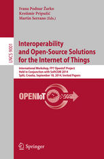 Interoperability and Open-Source Solutions for the Internet of Things: International Workshop, FP7 OpenIoT Project, Held in Conjunction with SoftCOM 2