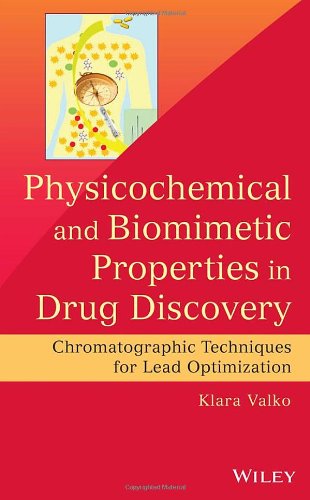 Physicochemical and biomimetic properties in drug discovery : chromatographic techniques for lead optimization