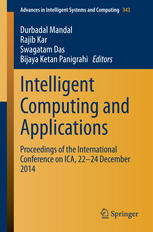 Intelligent Computing and Applications: Proceedings of the International Conference on ICA, 22-24 December 2014