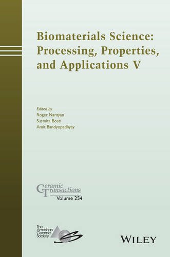 Biomaterials science : processing, properties and applications. V
