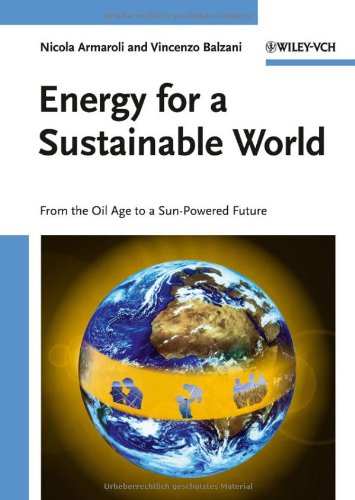 Energy for a Sustainable World: From the Oil Age to a Sun-Powered Future