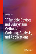 RF Tunable Devices and Subsystems: Methods of Modeling, Analysis, and Applications: Methods of Modeling, Analysis, and Applications