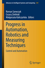 Progress in Automation, Robotics and Measuring Techniques: Control and Automation
