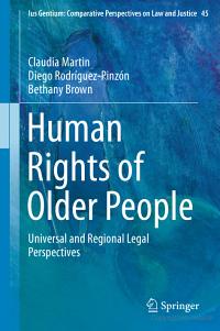 Human Rights of Older People: Universal and Regional Legal Perspectives