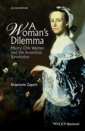 A Womans Dilemma: Mercy Otis Warren and the American Revolution