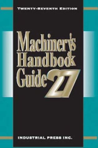 Machinerys Handbook Guide 27th Edition