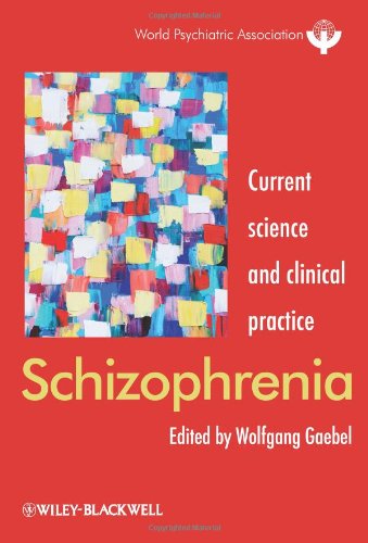 Schizophrenia: Current science and clinical practice (World Psychiatric Association)
