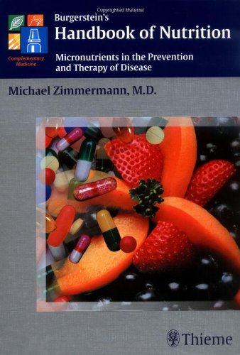 Burgersteins Handbook of Nutrition: Micronutrients in the Prevention and Therapy of Disease