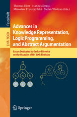 Advances in Knowledge Representation, Logic Programming, and Abstract Argumentation: Essays Dedicated to Gerhard Brewka on the Occasion of His 60th Bi