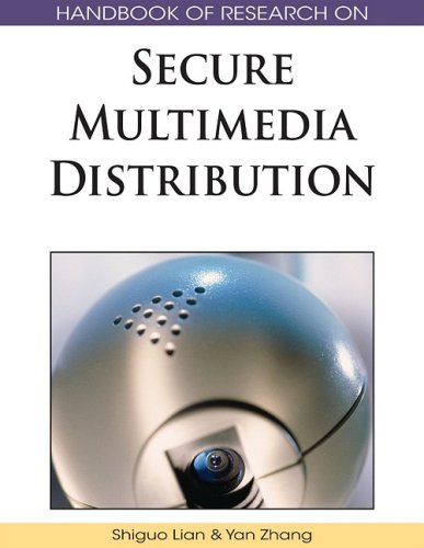 Handbook of Research on Secure Multimedia Distribution (Premier Reference Source)
