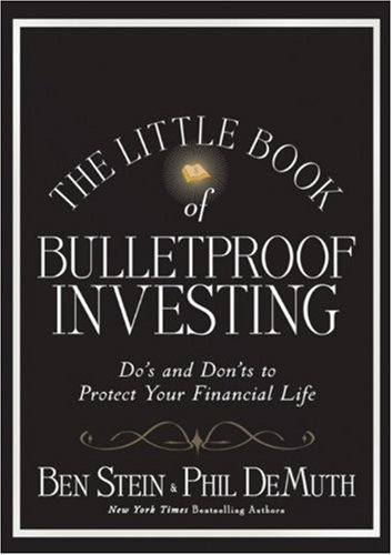 The Little Book of Bulletproof Investing: Dos and Don	s to Protect Your Financial Life
