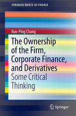 The Ownership of the Firm, Corporate Finance, and Derivatives: Some Critical Thinking