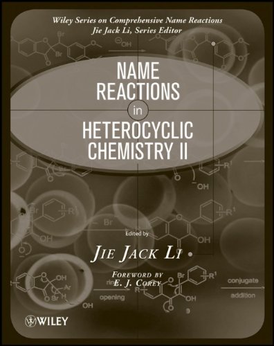 Name Reactions in Heterocyclic Chemistry II (Comprehensive Name Reactions)
