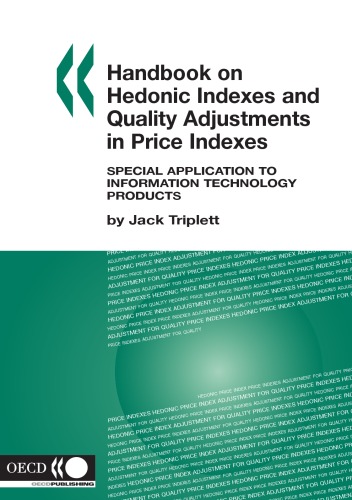 Handbook on Hedonic Indexes and Quality Adjustments in Price Indexes: Special Application to Information Technology Products