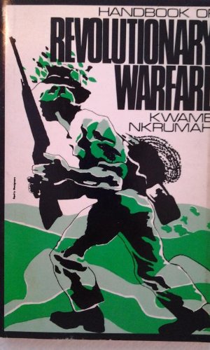 Handbook of revolutionary warfare : a guide to the armed phase of the African revolution