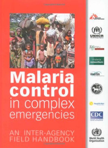 Malaria Control in Complex Emergencies: An Inter Agency Field Handbook
