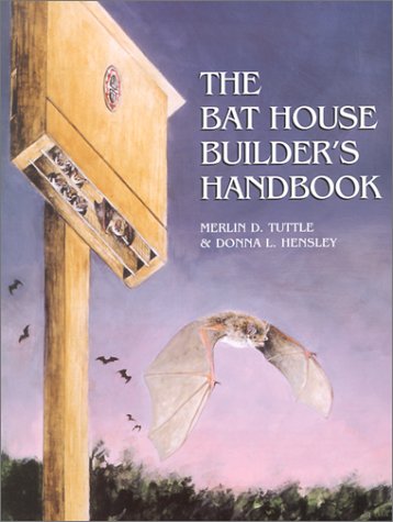 Bat House Builders Handbook