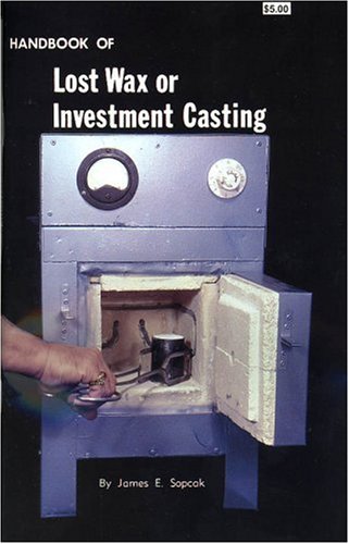 Handbook of lost wax or investment casting