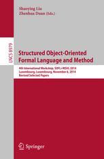 Structured Object-Oriented Formal Language and Method: 4th International Workshop, SOFL+MSVL 2014, Luxembourg, Luxembourg, November 6, 2014, Revised S