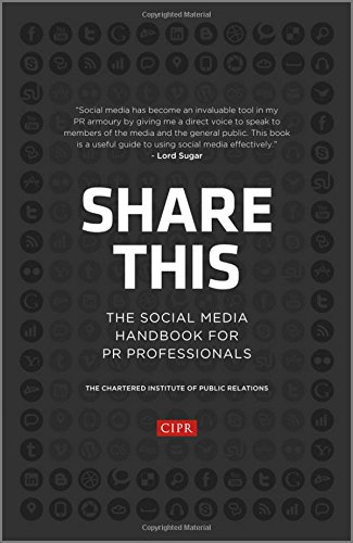 Share This: the Social Media Handbook for PR Professionals