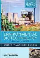 Environmental biotechnology : theory and application