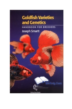 Goldfish Varieties and Genetics  Handbook for Breeders.
