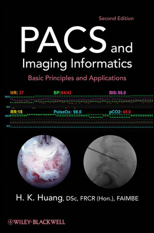 PACS and Imaging Informatics: Basic Principles and Applications, Second Edition