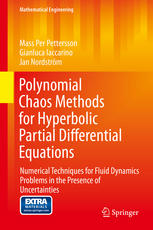 Polynomial Chaos Methods for Hyperbolic Partial Differential Equations: Numerical Techniques for Fluid Dynamics Problems in the Presence of Uncertaint