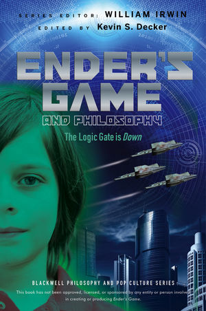 Enders Game and Philosophy: The Logic Gate Is Down