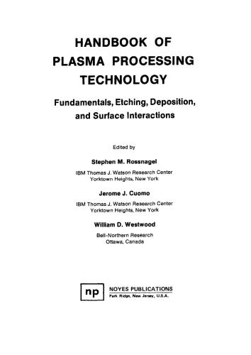 Handbook of Plasma Processing Technology: Fundamental, Etching, Deposition and Surface Interactions (Materials Science and Process Technology)