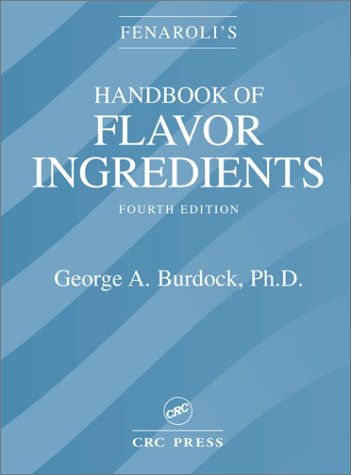 Fenarolis Handbook of Flavor Ingredients, Fourth Edition