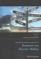 The Wiley-Blackwell handbook of judgment and decision making