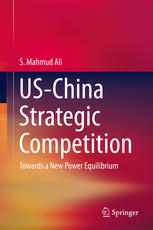 US-China Strategic Competition: Towards a New Power Equilibrium