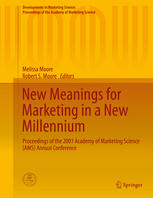 New Meanings for Marketing in a New Millennium: Proceedings of the 2001 Academy of Marketing Science (AMS) Annual Conference