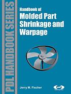 Handbook of molded part shrinkage and warpage